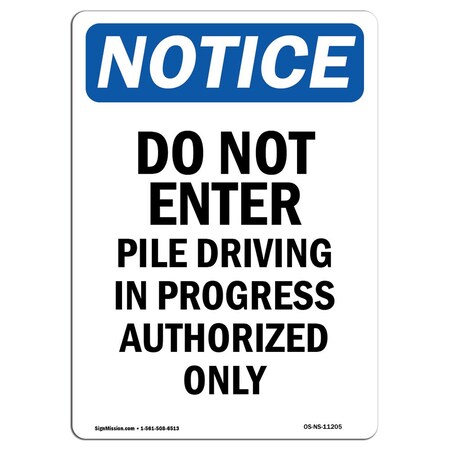 Signmission OSHA Notice Sign, 5" H, 3.5" W, Do Not Enter Pile Driving In Progress Sign, Portrait, 10PK OS-NS-D-35-V-11205-10PK